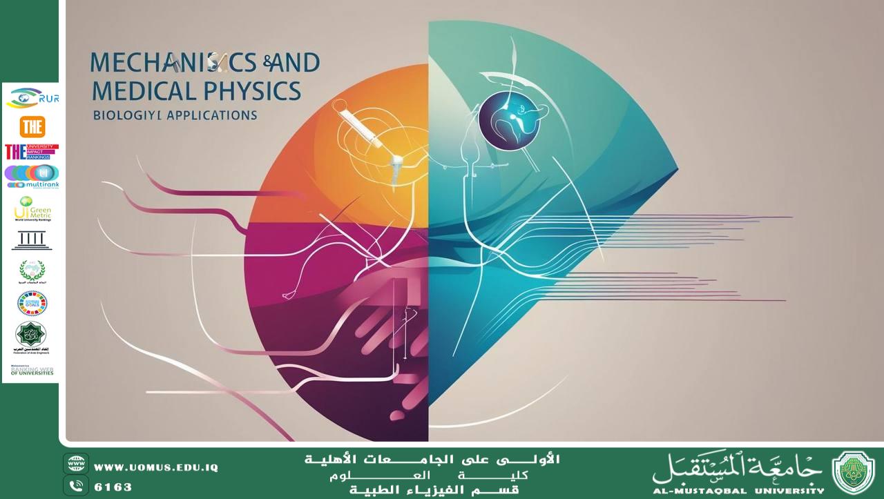 A scientific article by the teaching assistant (Ameer Sobhi Ismail) entitled “Linking Mechanics and Medical Physics: Towards a Deeper Understanding of Bio-Applications”