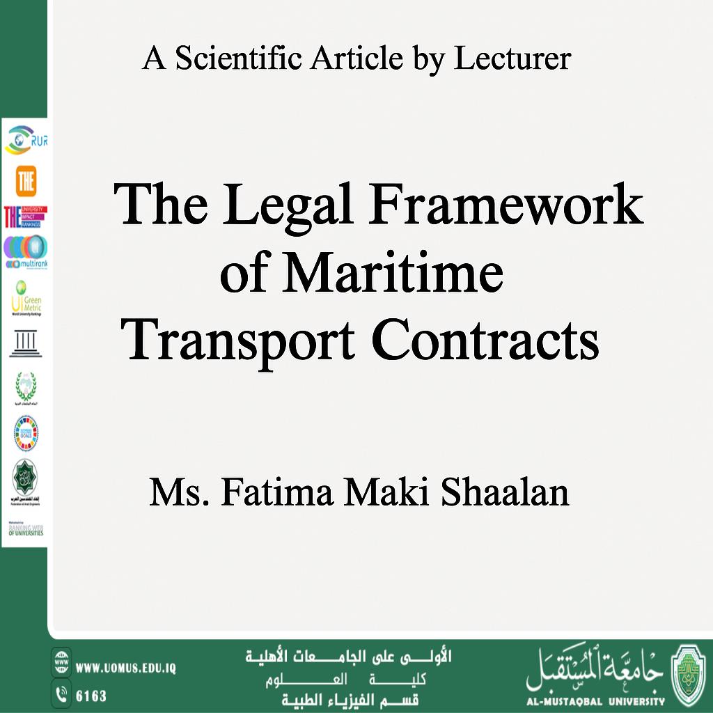 A Scientific Article by Lecturer Ms. Fatima Maki Shaalan Titled: "The Legal Framework of Maritime Transport Contracts"