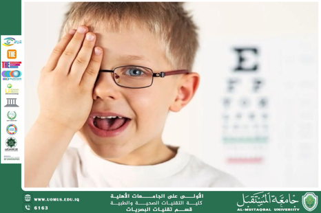  A scientific article by the lecturers, Assist.Prof.Dr. Munther Sameen Shukur / Lect. Mohaimen Sameer Aref / Lect. Ali Hadi Al-Husseini (Amblyopia (Lazy Eye): Causes and Early Treatment)