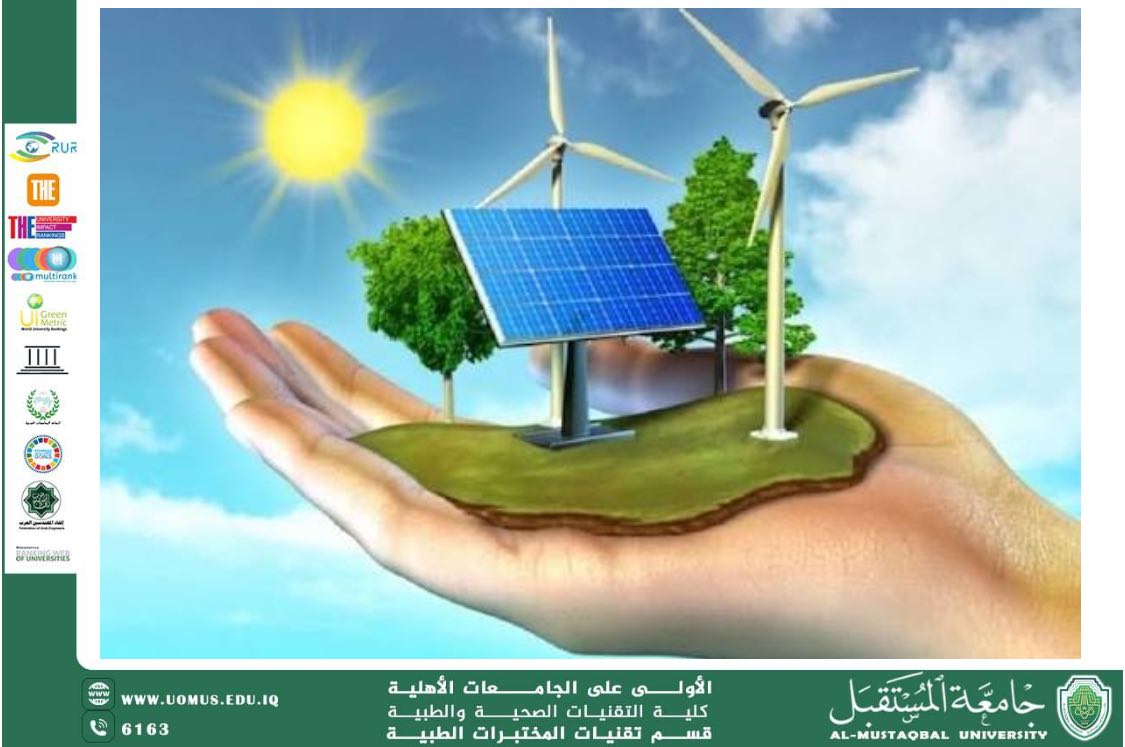 “Renewable Energy: The Path Towards a Sustainable Future” By: Ms. Saja Fadhel Abbass